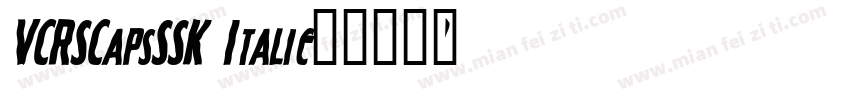 VCRSCapsSSK Italic字体转换